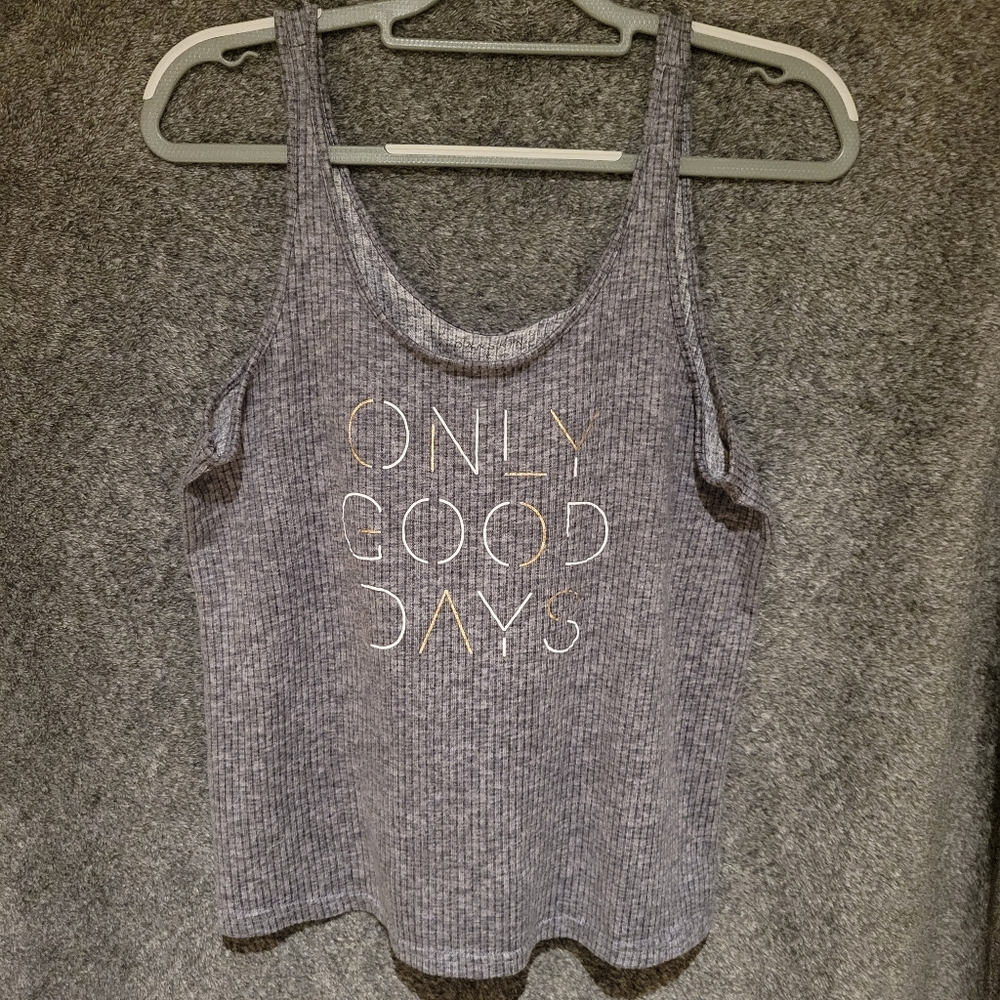 Only Good Days Tank